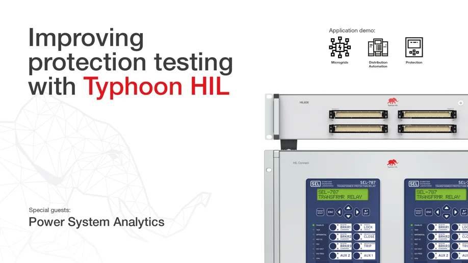 Improved Protection Testing with Typhoon HIL